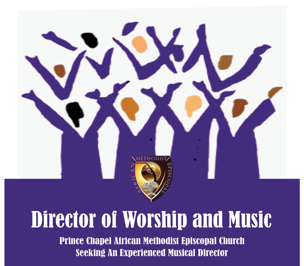PRINCE CHAPEL A M E Church Seeking An Experienced Musical Director Prince Chapel AME Church