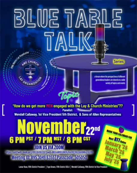 AME Church Lay Organization: BLUE TABLE TALK• November 22nd, 2024 • 6pm PST / 7pm MST / 8pm CST