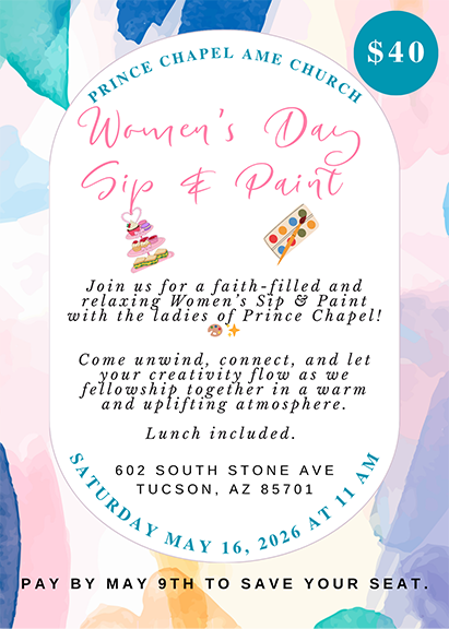 Prince Chapel AME Church: Women’s Day “Sip & Paint” • Saturday, May 16th, 2026 @ 11am
