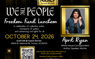 NAACP Tucson Branch — WE THE PEOPLE: Freedom Fund Luncheon • October 24th, 2026 @ 11:00a