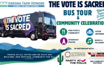 Arizona Faith Network: VOTE IS SACRED — Bus Tour & Community Celebration • October 27 & 29th, November 3rd, 2026 @ 5:30p